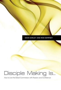 Disciple Making Is . . .
